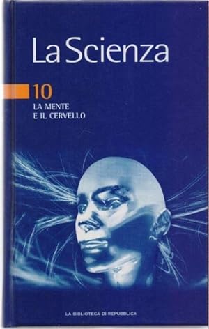 Bild des Verkufers fr La scienza. Vol.10:La mente e il cervello. zum Verkauf von FIRENZELIBRI SRL