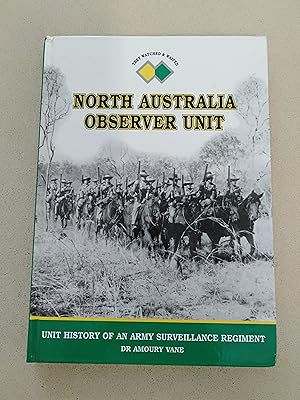 Immagine del venditore per North Australia Observer Unit - They Watched and Waited: Unit History of an Army Surveillance Regiment venduto da Rons Bookshop (Canberra, Australia)