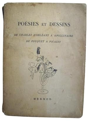 Poesies Et Dessins De Charles D'Orleans A Apollinaire De Fouquet A Picasso