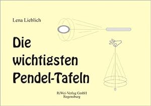 Seller image for Die wichtigsten Pendel-Tafeln Lena Lieblich for sale by Antiquariat Mander Quell