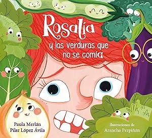 Bild des Verkufers fr Rosala y las verduras que no se coma / Rosalia and the Veggies She Didn t Want to Eat zum Verkauf von moluna