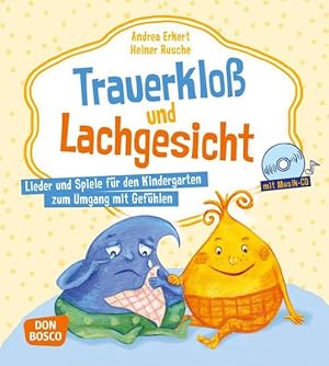 Bild des Verkufers fr Trauerklo und Lachgesicht, m. Audio-CD. Lieder und Spiele fr den Kindergarten zum Umgang mit Gefhlen. Mit Audio-CD Lieder und Spiele fr den Kindergarten zum Umgang mit Gefhlen. Mit Audio-CD zum Verkauf von Antiquariat Mander Quell