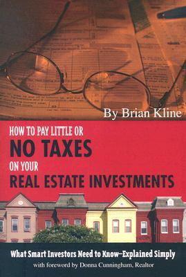 Bild des Verkufers fr How to Pay Little or No Taxes on Your Real Estate Investments: What Smart Investors Need to Know-Explained Simply zum Verkauf von moluna