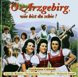 Seller image for O Arzgebirg, wie bist du schie! - Die schnsten Lieder aus dem Erzgebirge 1 for sale by Antiquariat Mander Quell