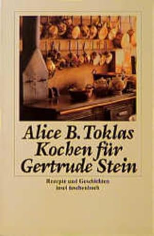 Imagen del vendedor de Kochen fr Gertrude Stein: Rezepte und Geschichten (insel taschenbuch) Rezepte und Geschichten a la venta por Antiquariat Mander Quell