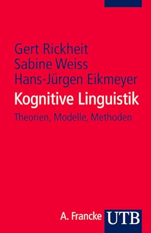 Imagen del vendedor de Kognitive Linguistik: Theorien, Modelle, Methoden Theorien, Modelle, Methoden a la venta por Antiquariat Mander Quell