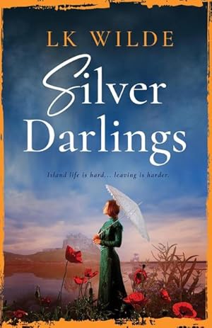 Seller image for Silver Darlings : A captivating historical fiction tale of love, loss, and what it means to be home. for sale by AHA-BUCH GmbH