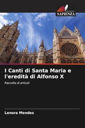 Seller image for I Canti di Santa Maria e l'eredit di Alfonso X for sale by BuchWeltWeit Ludwig Meier e.K.