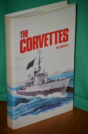 Bild des Verkufers fr The Corvettes: Forgotten Ships of The Royal Australian Navy zum Verkauf von Shiny Owl Books