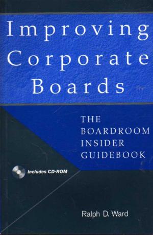 Image du vendeur pour Improving Corporate Boards. The Boardroom Insider Guidebook. Includes CD-ROM mis en vente par BuchSigel