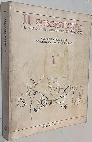 Image du vendeur pour Il Sessantoto La Stagione del movimente (1960-1979) 1 mis en vente par Once Upon A Time