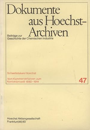 Schwefelsäure Hoechst : vom Kammerverfahren z. Kontaktprozess 1880 - 1914. Hrsg.: Hoechst Aktieng...