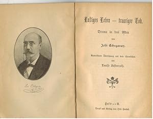 Lustiges Leben - trauriger Tod. Drama in drei Akten von José Echegaray. Aus dem Spanischen von Lo...