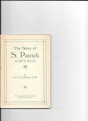 Imagen del vendedor de The Story of S.Patrick, as told by Himself. a la venta por Sillan Books