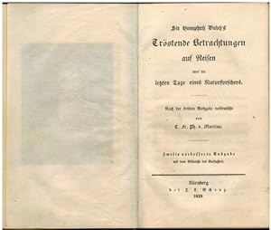 Bild des Verkufers fr Trstende Betrachtungen auf Reisen oder die letzten Tage eines Naturforschers. Nach der 3. Auflage verdeutscht von P. v. Martius. zum Verkauf von Antiquariat Appel - Wessling