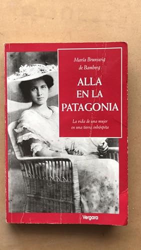 Imagen del vendedor de Alla en la patagonia a la venta por International Book Hunting