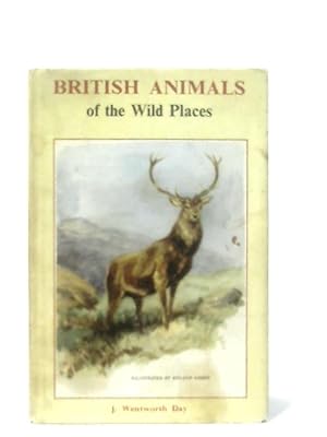 Bild des Verkufers fr British Animals of the Wild Places zum Verkauf von World of Rare Books