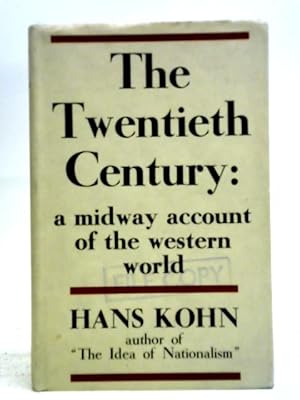 Bild des Verkufers fr The Twentieth Century: A Mid-way Account Of The Western World zum Verkauf von World of Rare Books