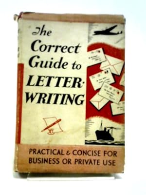 Image du vendeur pour The Correct Guide to Letter Writing mis en vente par World of Rare Books