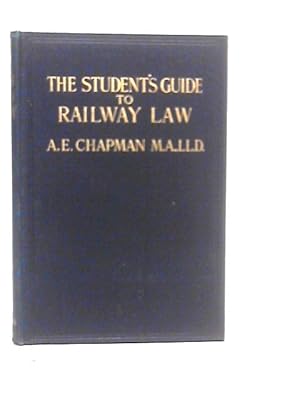 Image du vendeur pour The Student's Guide to Railway Law mis en vente par World of Rare Books