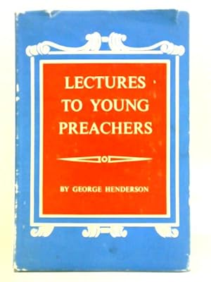 Image du vendeur pour Lectures for Young Preachers mis en vente par World of Rare Books