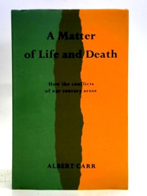 Bild des Verkufers fr A Matter of Life and Death: How the Conflicts of Our Century Arose zum Verkauf von World of Rare Books