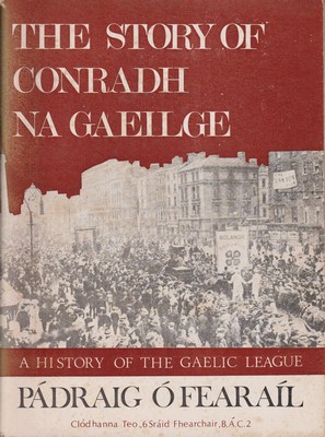 Imagen del vendedor de The story of Conradh na Gaeilge a la venta por Kennys Bookstore