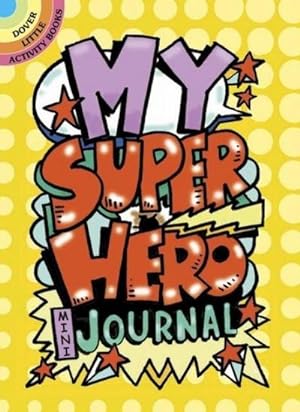 Bild des Verkufers fr My Superhero Mini-Journal zum Verkauf von Smartbuy
