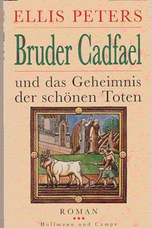 Bild des Verkufers fr Bruder Cadfael und das Geheimnis der schnen Toten : Roman. Aus dem Engl. von Hans-Joachim Maass zum Verkauf von Schrmann und Kiewning GbR