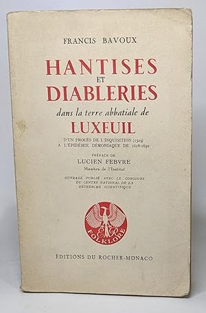 Image du vendeur pour Hantises et diableries dans la terre dans la terre abbatiale de luxeuil. D'un procs de l'inquistition (1529)  l'pidmie dmoniaque de 1628 - 1630 mis en vente par crealivres