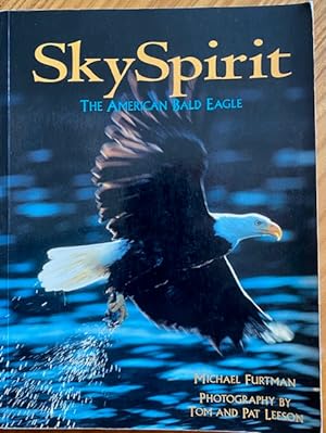 Seller image for Sky Spirit - The American Bald Eagle for sale by Librairie SSAD