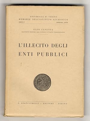 Immagine del venditore per L'illecito degli Enti Pubblici. venduto da Libreria Oreste Gozzini snc