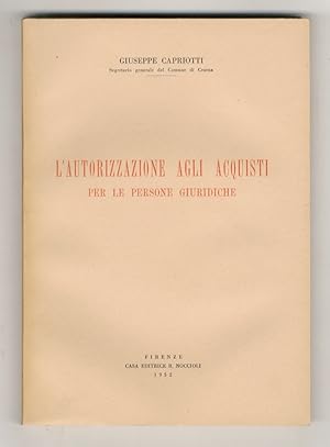 Imagen del vendedor de L'autorizzazione agli acquisti per le persone giuridiche. a la venta por Libreria Oreste Gozzini snc