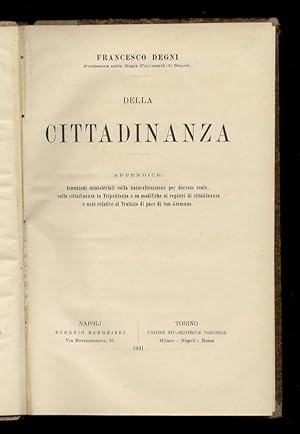 Della cittadinanza. Appendice: Istruzioni ministeriali sulla naturalizzazione per decreto reale, ...