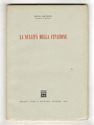 Image du vendeur pour La nullit della citazione. mis en vente par Libreria Oreste Gozzini snc