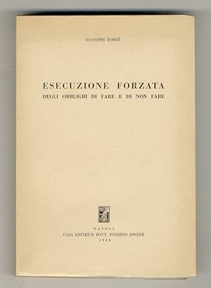 Esecuzione forzata degli obblighi di fare e di non fare.