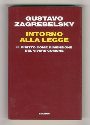 Intorno alla legge. Il diritto come dimensione del vivere comune.