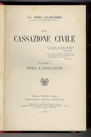 La cassazione civile. Volume I: Storia e legislazione - Volume II: Disegno generale dell'istituto.