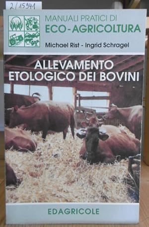 Immagine del venditore per Allevamento etologico dei bovini. Traduzione Patrizia Zanetti. venduto da Versandantiquariat Trffelschwein