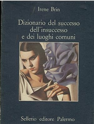 Imagen del vendedor de Dizionario del successo dell'insuccesso e dei luoghi comuni a la venta por Libreria sottomarina - Studio Bibliografico