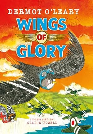 Seller image for Wings of Glory : Can one tiny bird become a hero? An action-packed adventure with a smattering of bird poo! for sale by AHA-BUCH GmbH