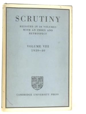 Bild des Verkufers fr Scrutiny, A Quarterly Review. VIII: 1939-40 zum Verkauf von World of Rare Books