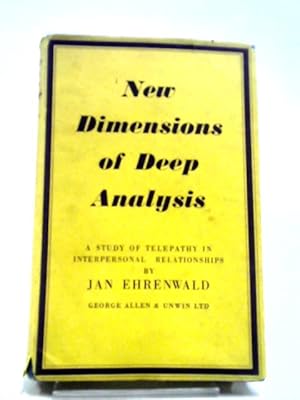 Imagen del vendedor de New Dimensions of Deep Analysis: A Study of Telepathy in Interpersonal Relationships a la venta por World of Rare Books