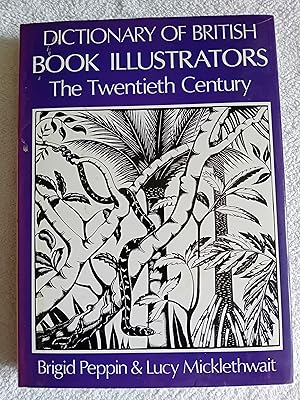 Seller image for Dictionary of British Book Illustrators. The Twentieth Century. for sale by Glenbower Books