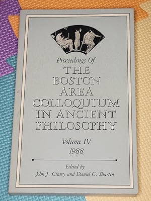 Proceedings of the Boston Area Colloquium in Ancient Philosophy (Volume 4)