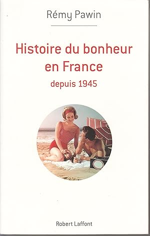 Histoire du bonheur en France depuis 1945
