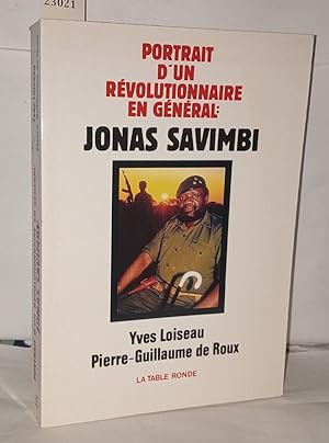 Image du vendeur pour Portrait D'un Revolutionnaire En General- Jonas Savimbi mis en vente par Librairie Albert-Etienne
