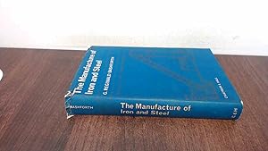 Bild des Verkufers fr The Manufacture Of Iron And Steel zum Verkauf von BoundlessBookstore