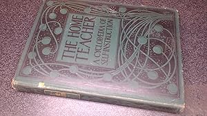 Image du vendeur pour The Home Teacher: A Cyclopaedia of Self-Instruction. Divisional-Volume Five mis en vente par BoundlessBookstore