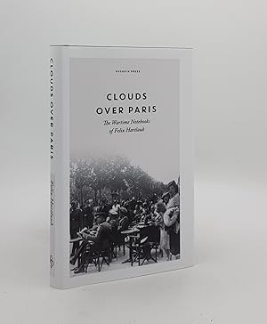 Bild des Verkufers fr CLOUDS OVER PARIS The Wartime Notebooks of Felix Hartlaub zum Verkauf von Rothwell & Dunworth (ABA, ILAB)